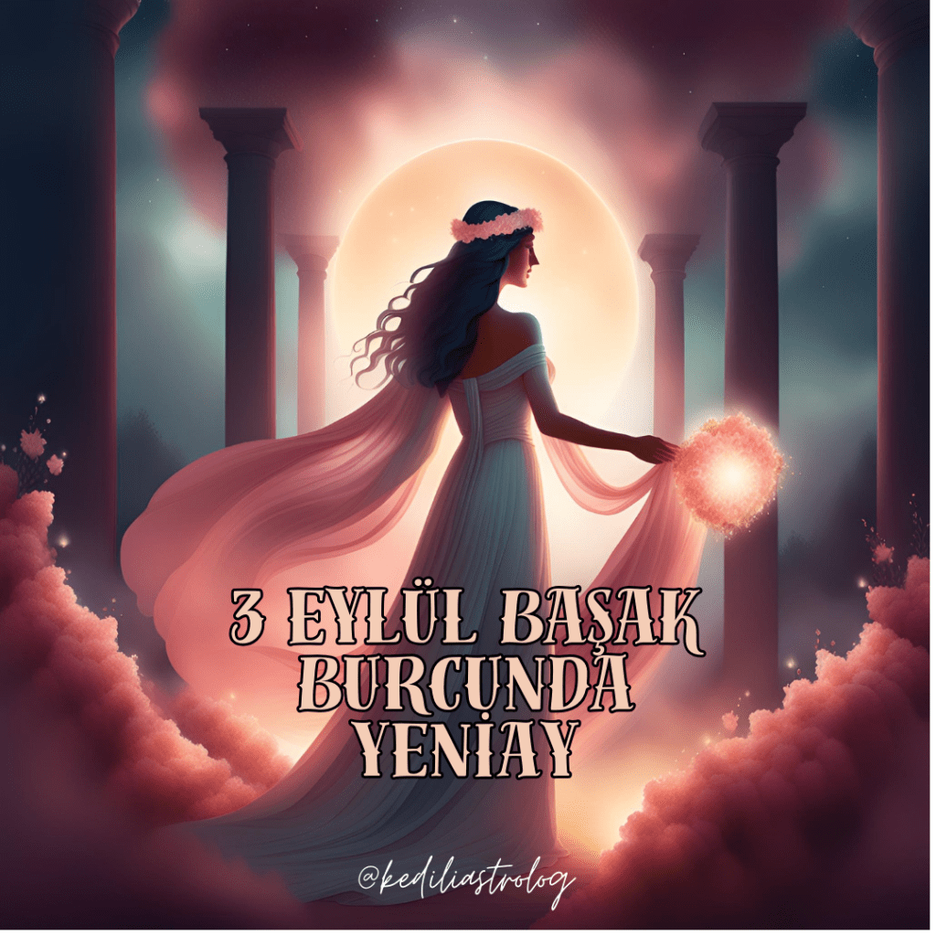 Başak Burcunda Yeni&nbsp;Ay