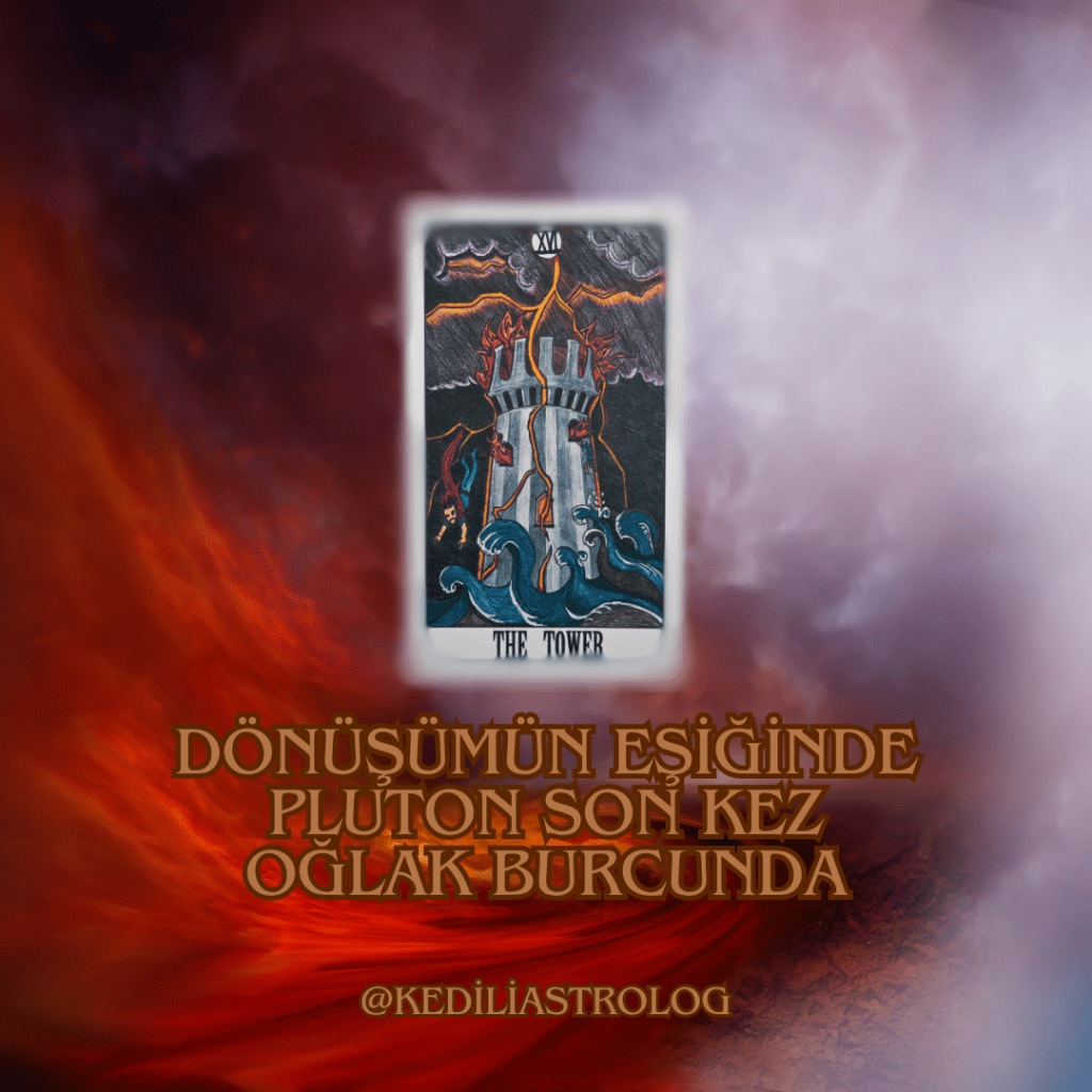 DÖNÜŞÜMÜN EŞİĞİNDE – PLÜTON SON KEZ OĞLAK&nbsp;BURCUNDA