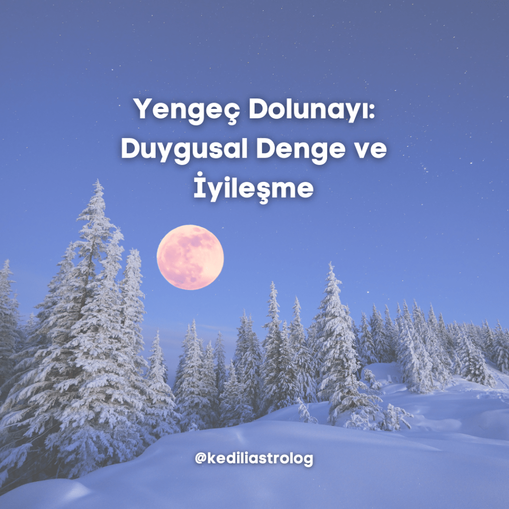 Yengeç Dolunayı: Duygusal Denge ve&nbsp;İyileşme